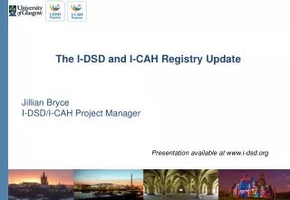 The I-DSD and I-CAH Registry Update Jillian Bryce I-DSD/I-CAH Project Manager