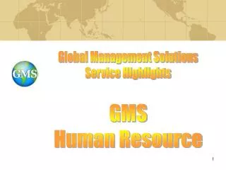Global Management Solutions Service Highlights