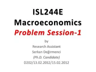 ISL244E Macroeconomics Problem Session -1