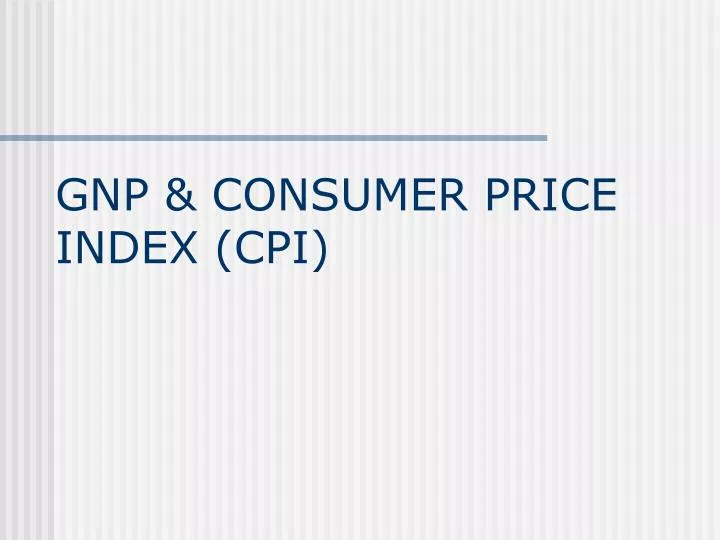 gnp consumer price index cpi