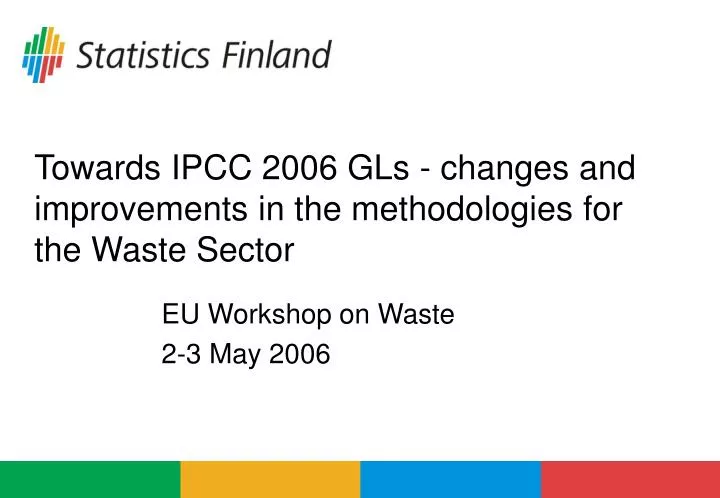 towards ipcc 2006 gls changes and improvements in the methodologies for the waste sector