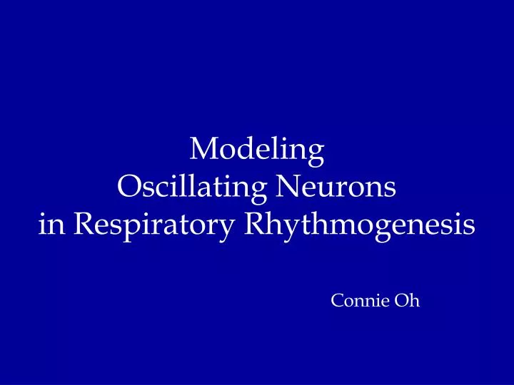 modeling oscillating neurons in respiratory rhythmogenesis