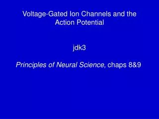 Voltage-Gated Ion Channels and the Action Potential