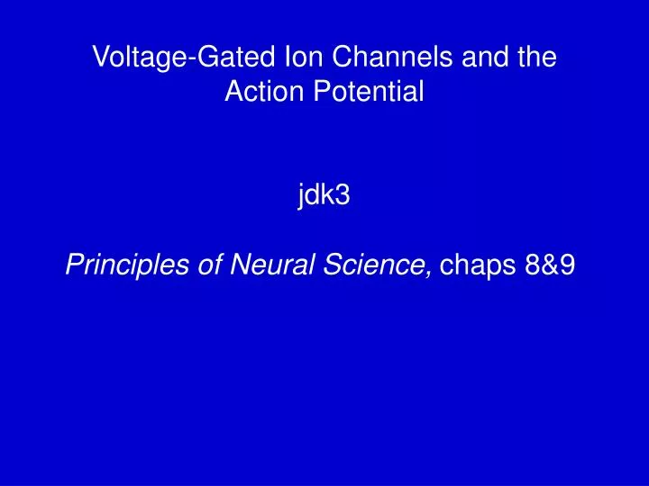 voltage gated ion channels and the action potential