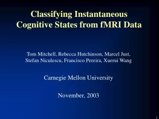 Classifying Instantaneous Cognitive States from fMRI Data