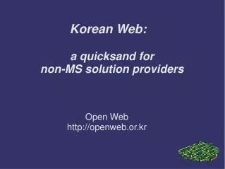 Korean Web: a quicksand for non-MS solution providers