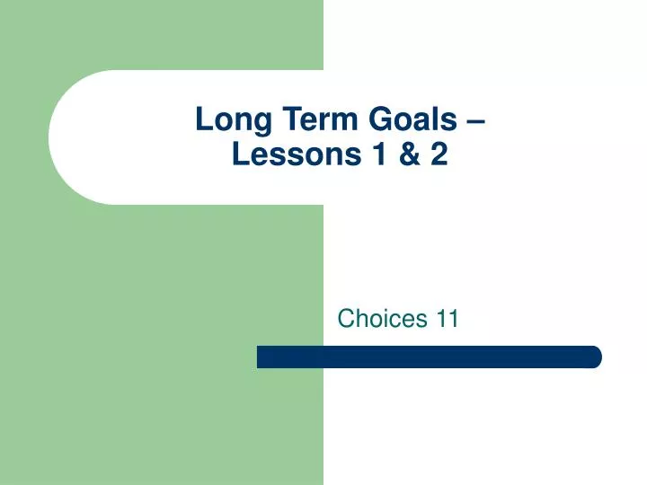 long term goals lessons 1 2
