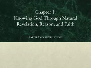 Chapter 1: Knowing God Through Natural Revelation, Reason, and Faith