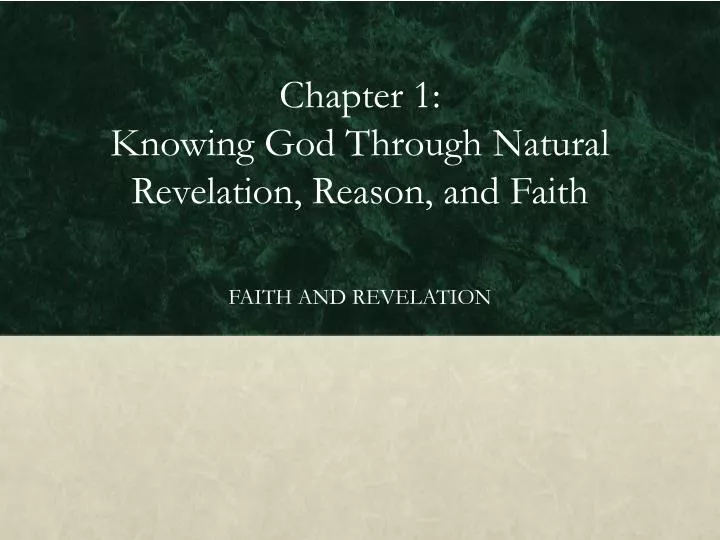 chapter 1 knowing god through natural revelation reason and faith