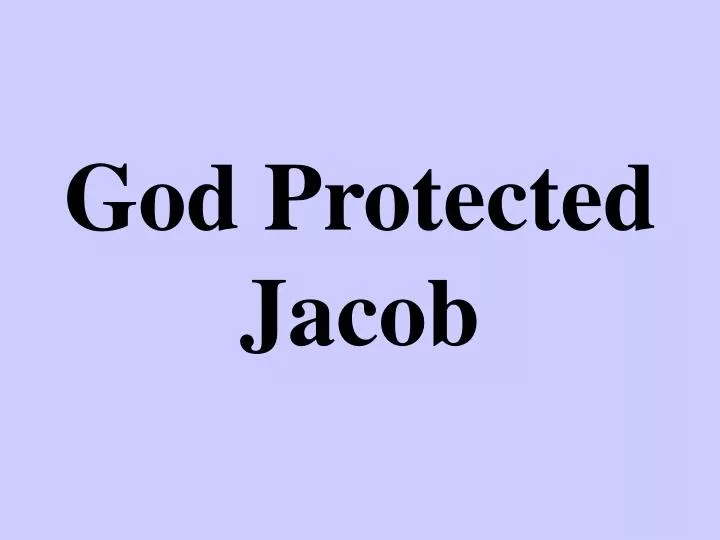 god protected jacob