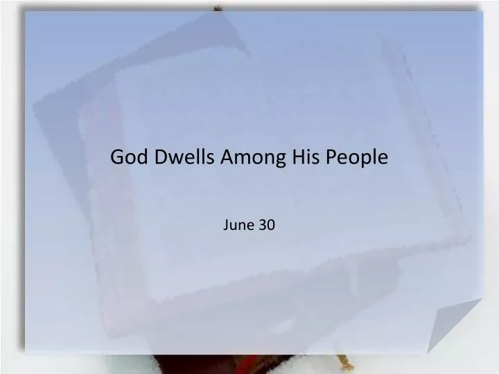 god dwells among his people