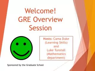 Welcome! GRE Overview Session