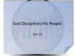 God Disciplines His People - The Consequences of Sin and Idolatry - slide 1