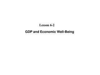 GDP and Economic Well-Being