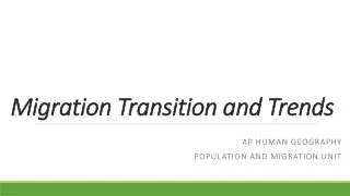 Migration Transition and Trends