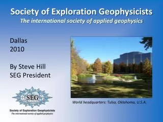 Society of Exploration Geophysicists The international society of applied geophysics