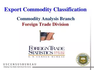 Export Commodity Classification Commodity Analysis Branch Foreign Trade Division