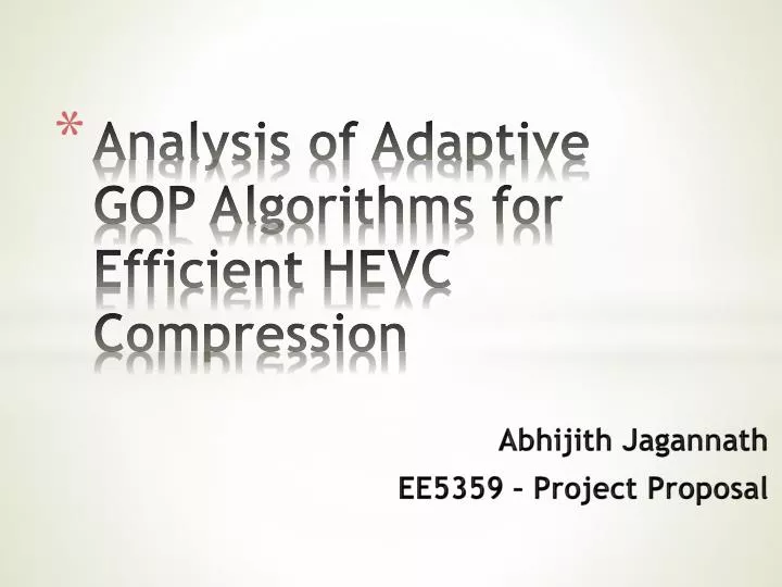 analysis of adaptive gop algorithms for efficient hevc compression