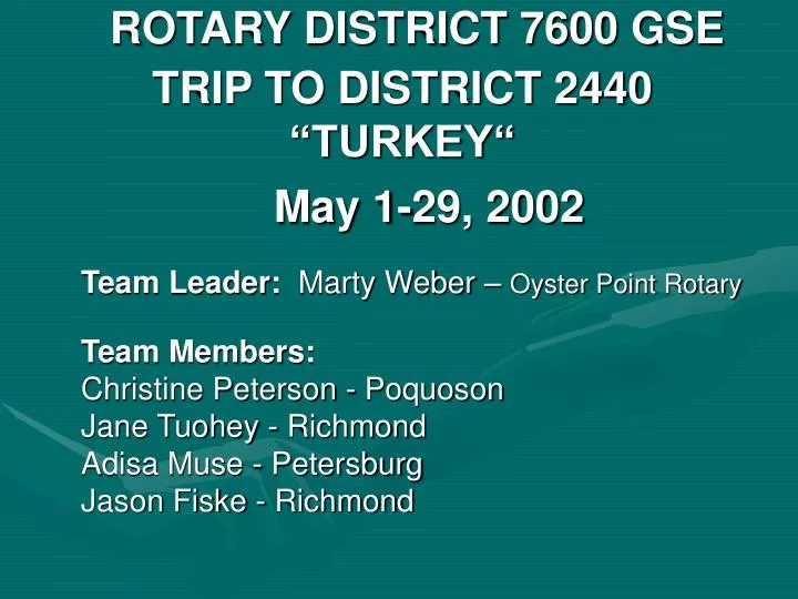rotary district 7600 gse trip to district 2440 turkey may 1 29 2002