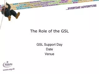 The Role of the GSL