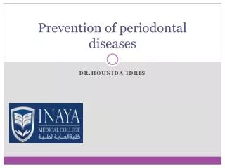 Prevention of periodontal diseases