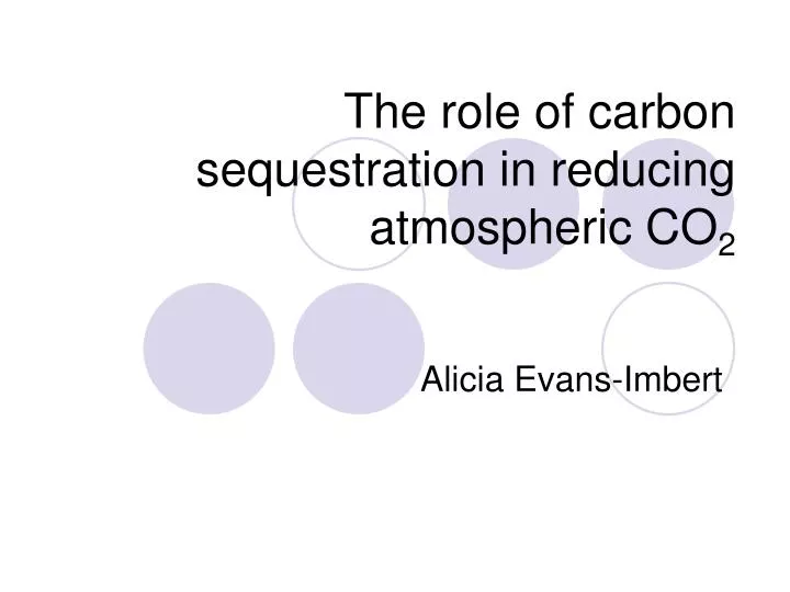 the role of carbon sequestration in reducing atmospheric co 2