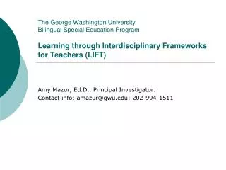 Amy Mazur, Ed.D., Principal Investigator. Contact info: amazur@gwu; 202-994-1511