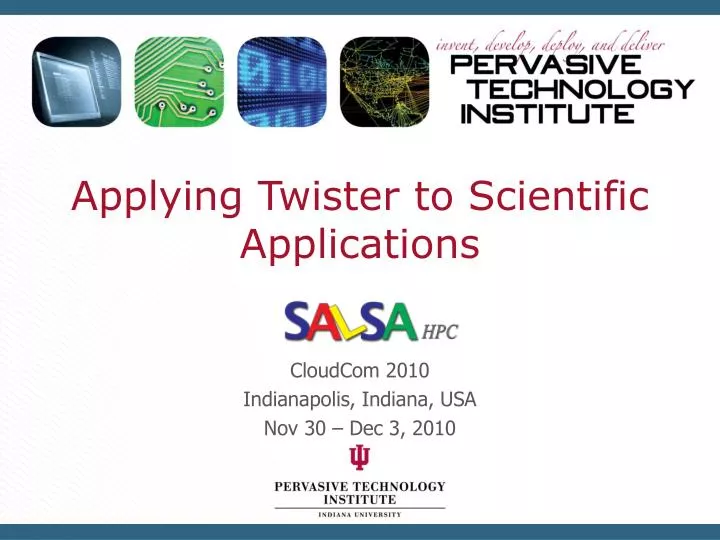 applying twister to scientific applications