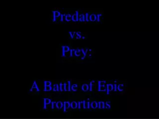 Predator vs. Prey: A Battle of Epic Proportions