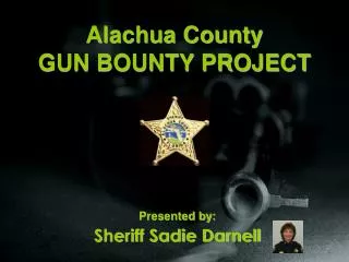Alachua County GUN BOUNTY PROJECT