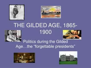 THE GILDED AGE, 1865-1900