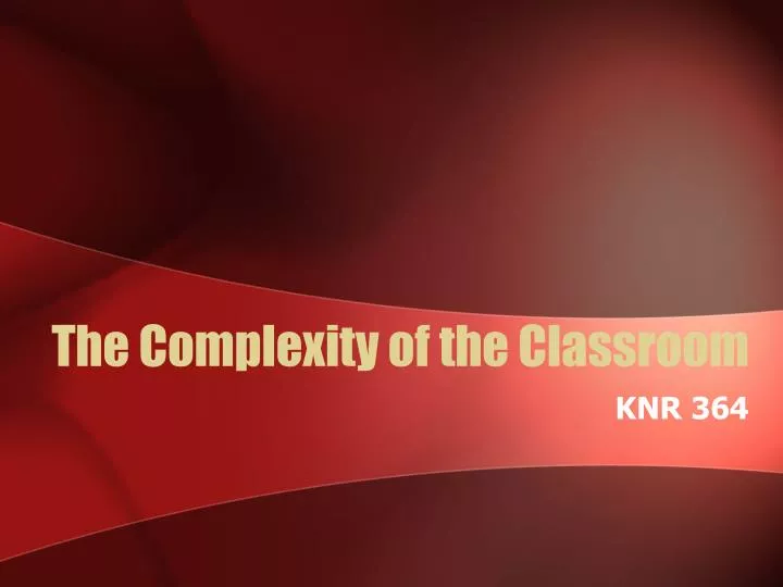 the complexity of the classroom