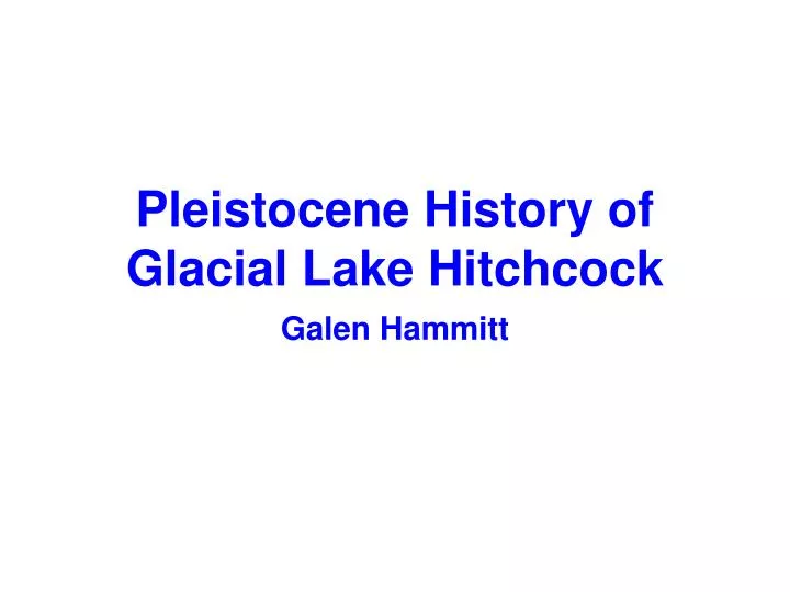 pleistocene history of glacial lake hitchcock
