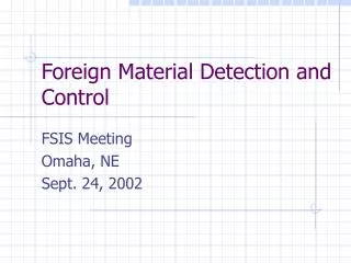 Foreign Material Detection and Control