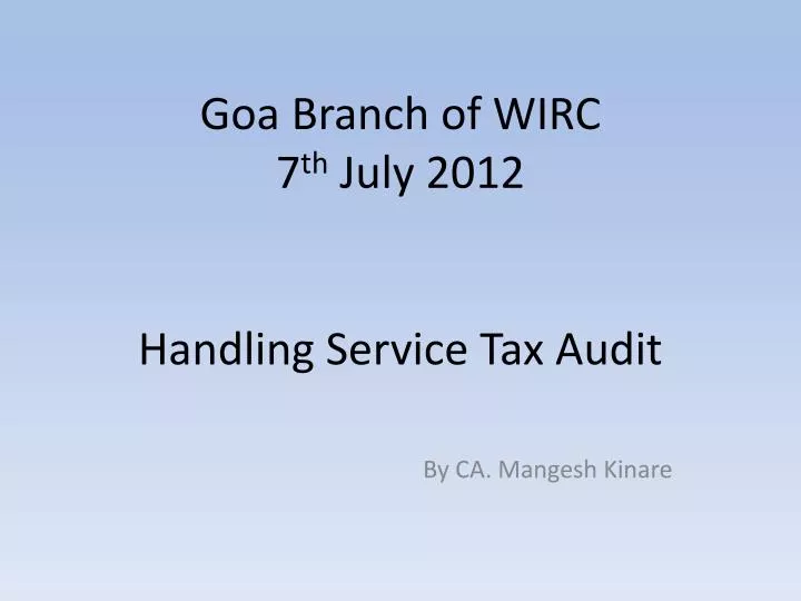 goa branch of wirc 7 th july 2012 handling service tax audit