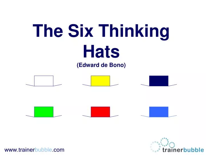 the six thinking hats edward de bono