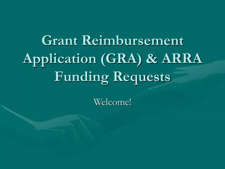grant reimbursement application gra arra funding requests