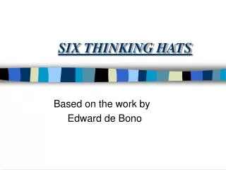 SIX THINKING HATS