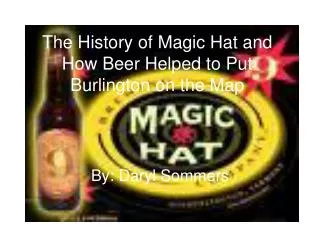 The History of Magic Hat and How Beer Helped to Put Burlington on the Map