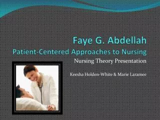 Faye G. Abdellah Patient-Centered A pproaches to Nursing