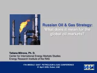 Russian Oil &amp; Gas Strategy: What does it mean for the global oil markets ?