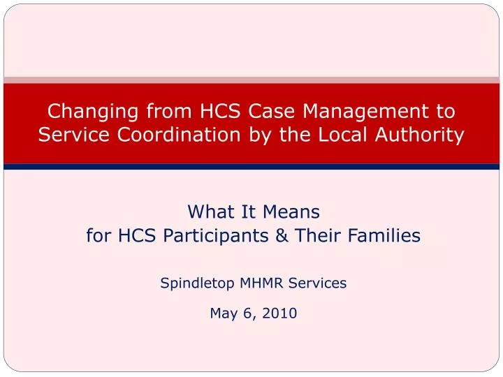 changing from hcs case management to service coordination by the local authority