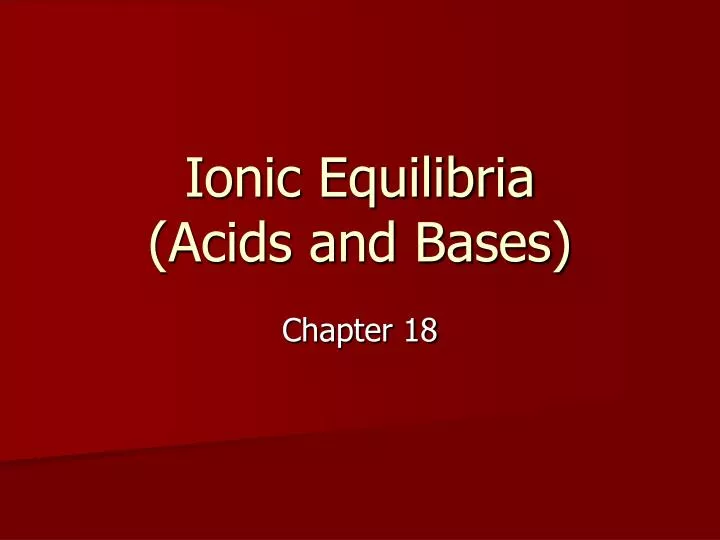 ionic equilibria acids and bases