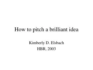 How to pitch a brilliant idea