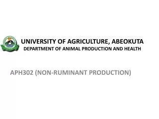 UNIVERSITY OF AGRICULTURE, ABEOKUTA DEPARTMENT OF ANIMAL PRODUCTION AND HEALTH