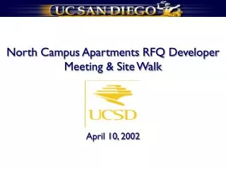 North Campus Apartments RFQ Developer Meeting &amp; Site Walk April 10, 2002