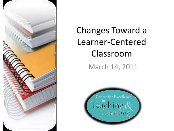 changes toward a learner centered classroom