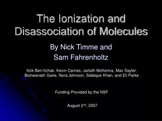 The Ionization and Disassociation of Molecules