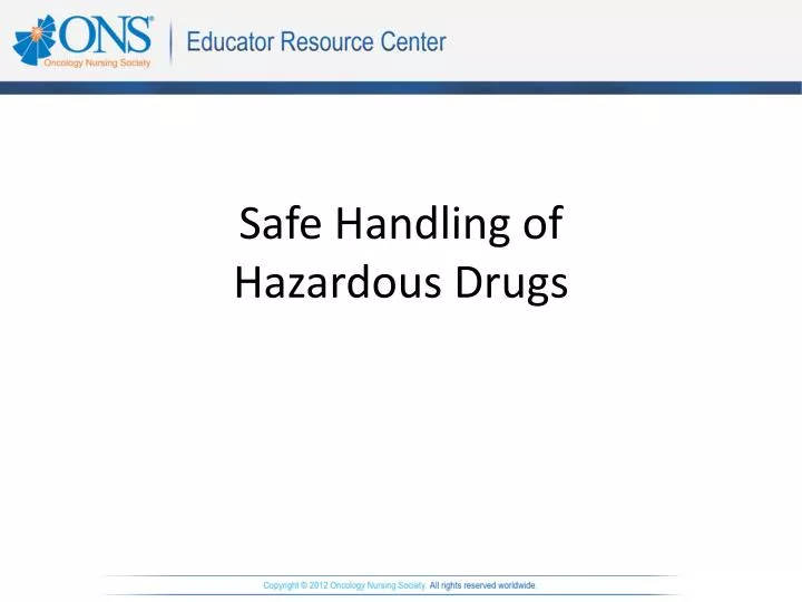 safe handling of hazardous drugs