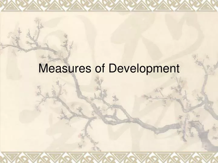measures of development